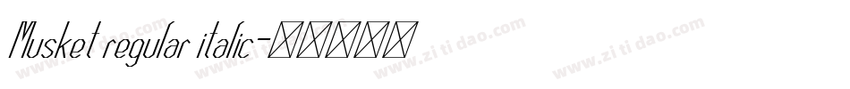 Musket regular italic字体转换